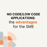 No Code/Low Code apps: the advantages for the SMEs