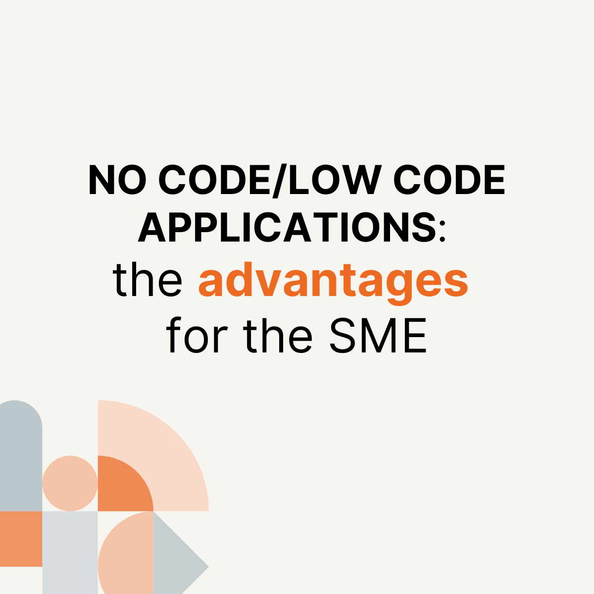 No Code/Low Code apps: the advantages for the SMEs